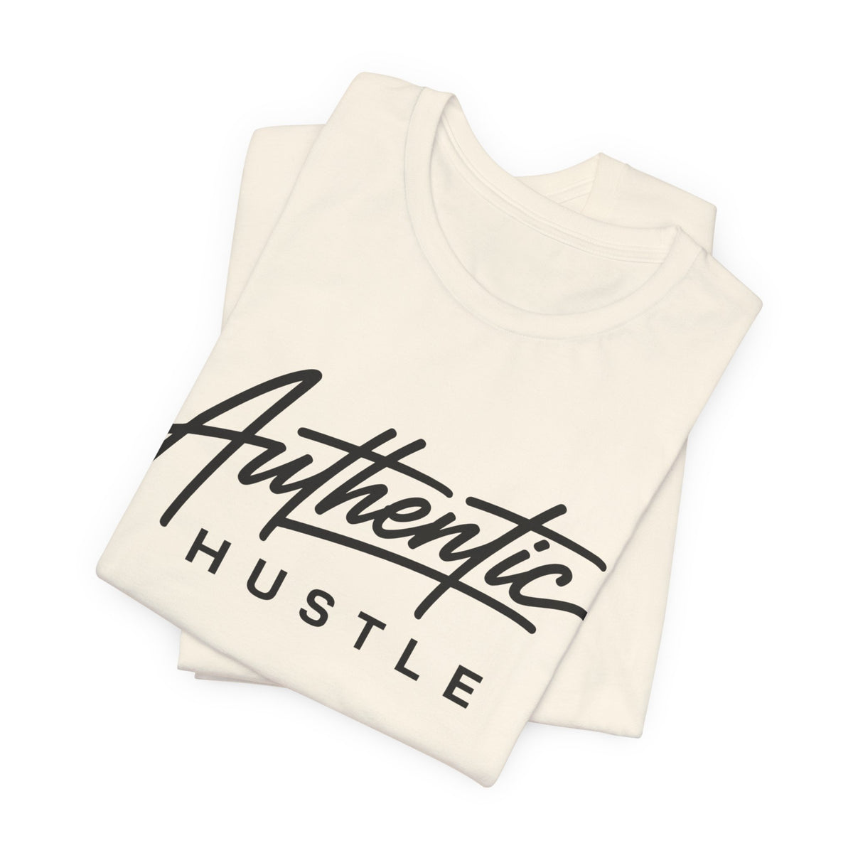 Authentic Hustle —  Unisex T‑Shirt