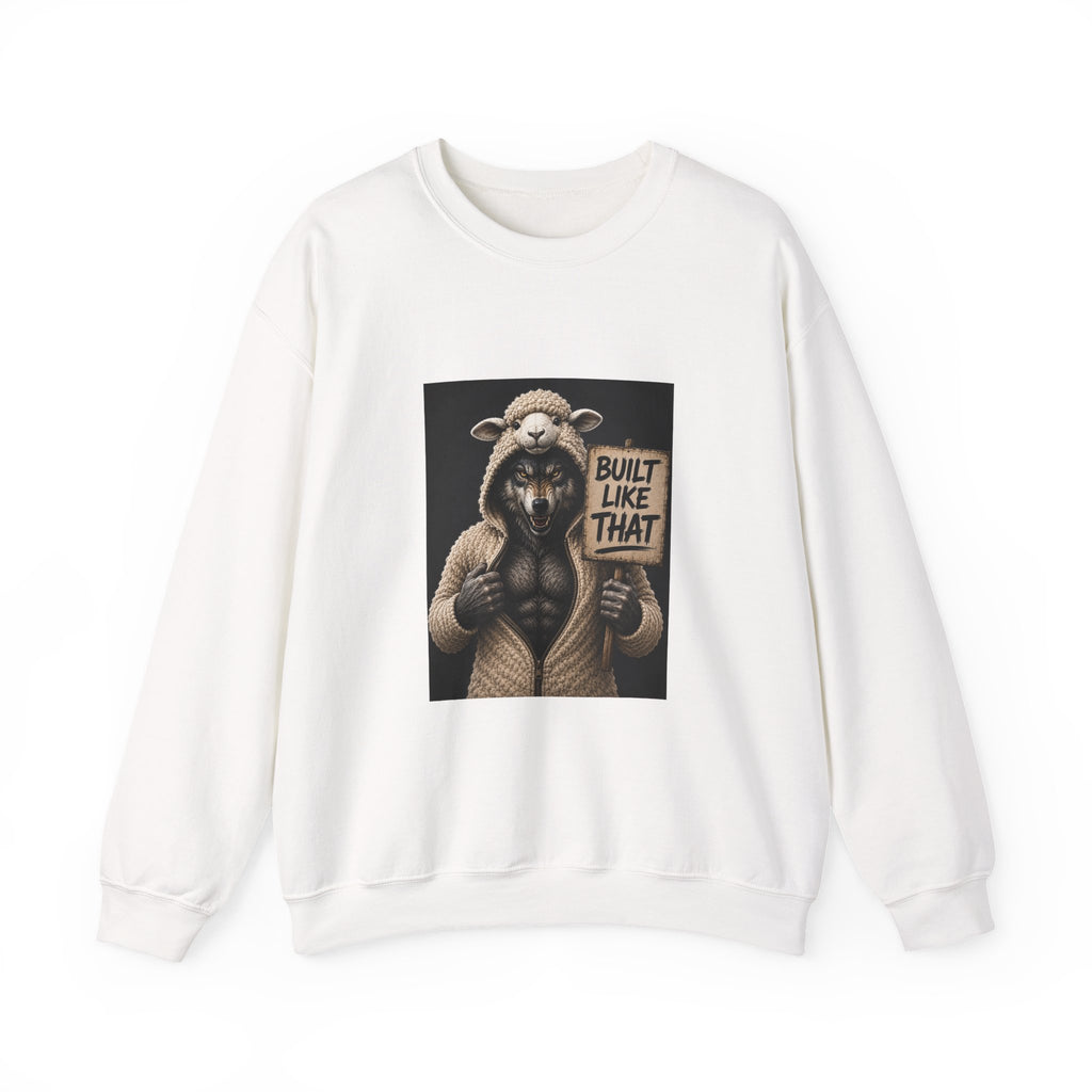 Wolf Not Sheep Sweatshirt – 'Built Like That' Crewneck