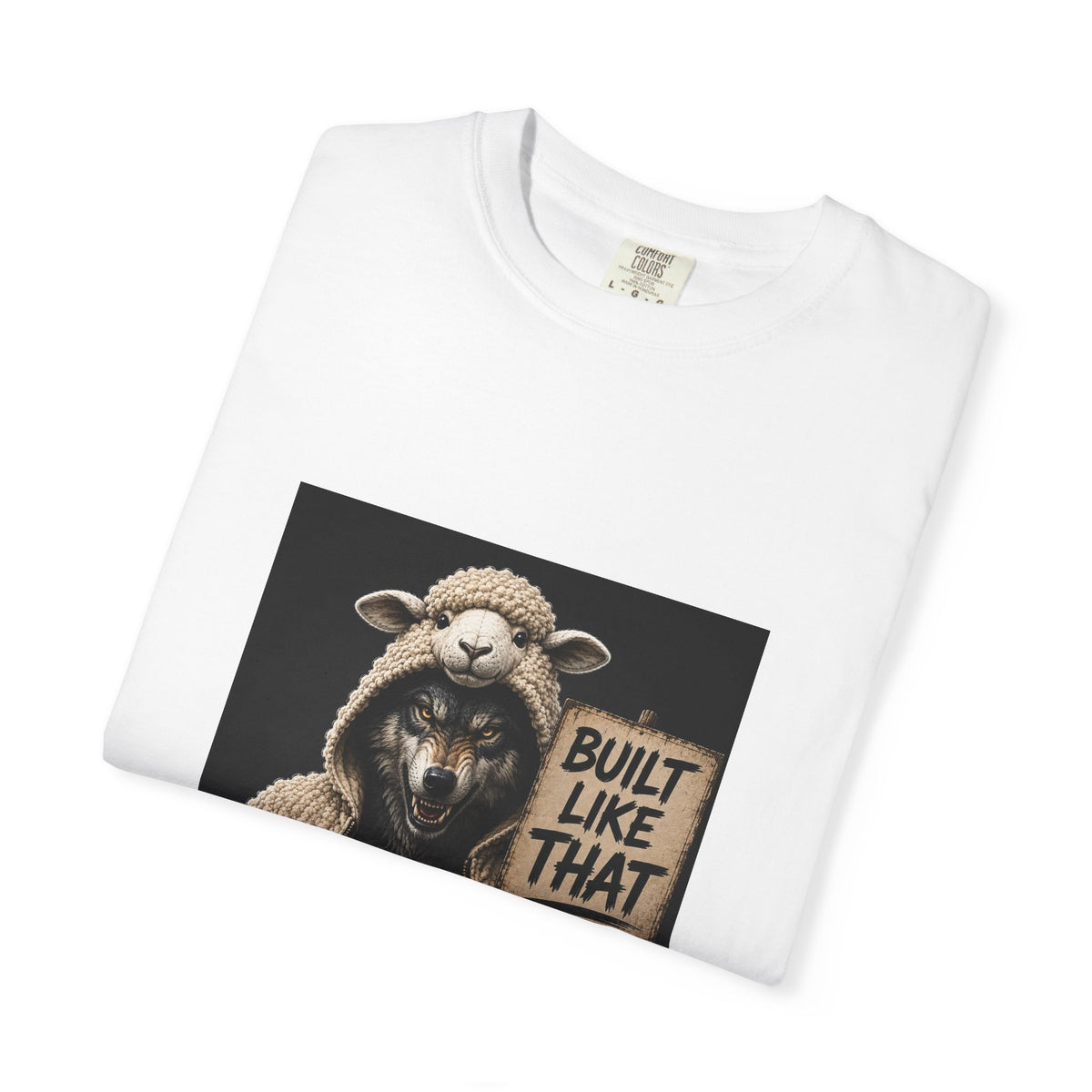Wolf Not Sheep T-Shirt — "Built Like That"