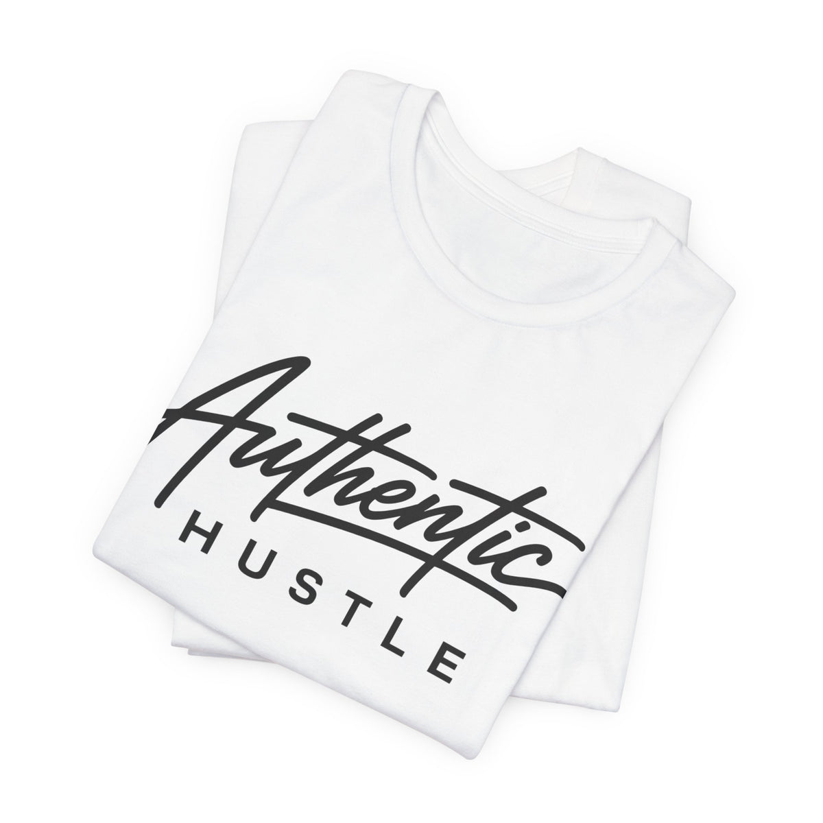 Authentic Hustle —  Unisex T‑Shirt