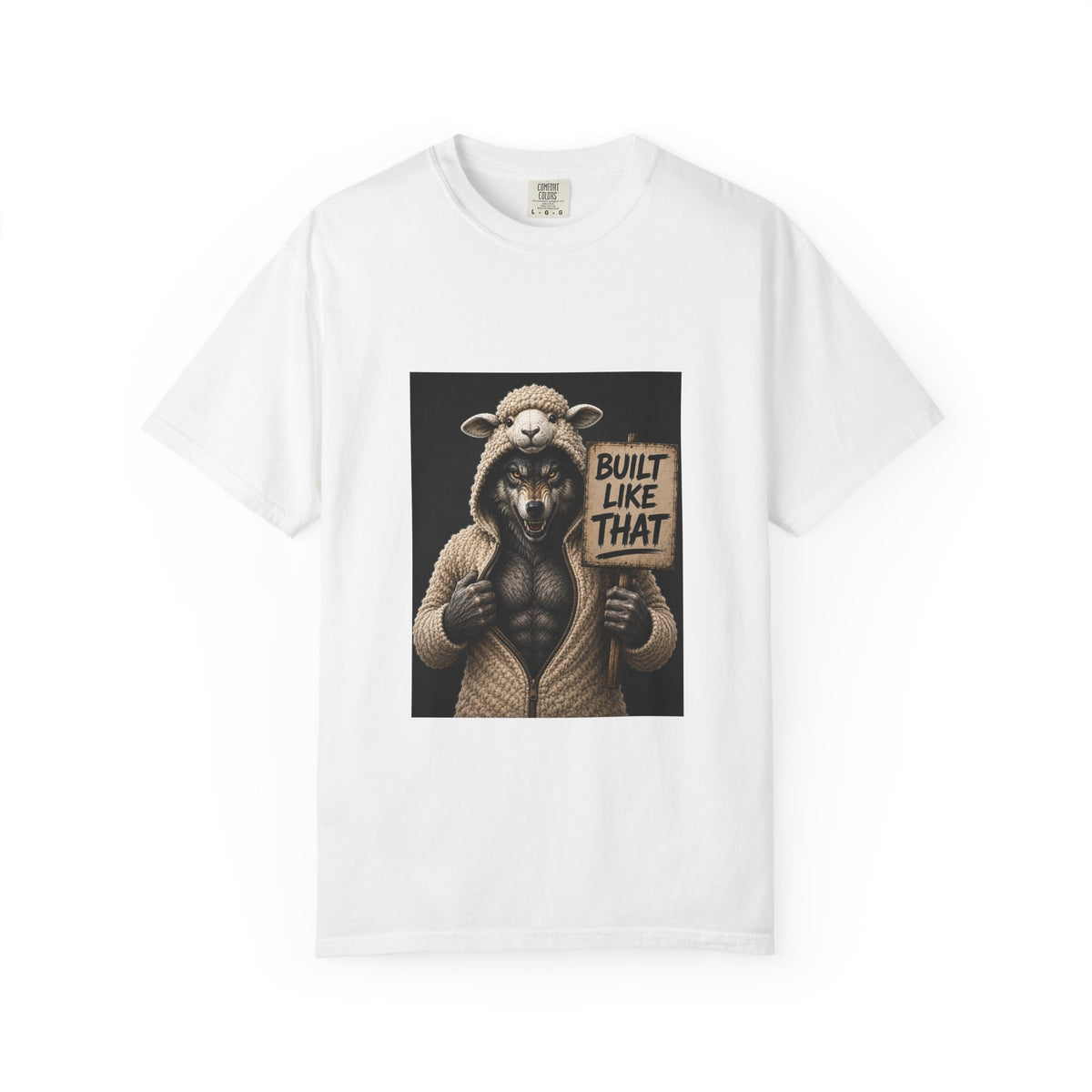 Wolf Not Sheep T-Shirt — "Built Like That"