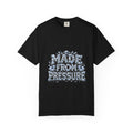 Made From Pressure Unisex —T-shirt