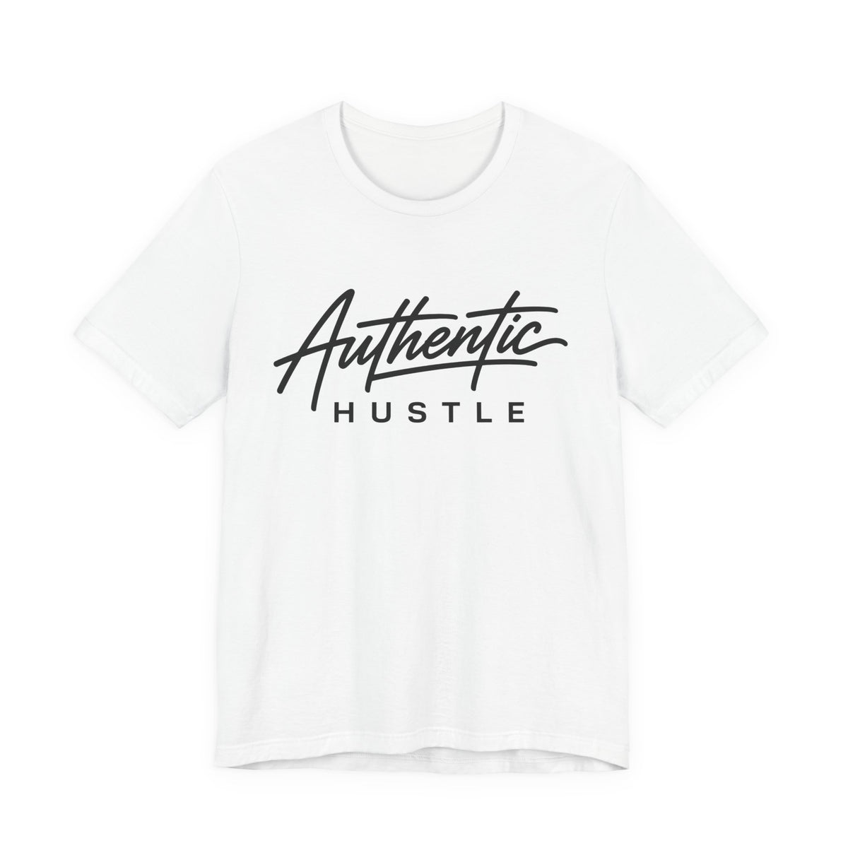 Authentic Hustle —  Unisex T‑Shirt