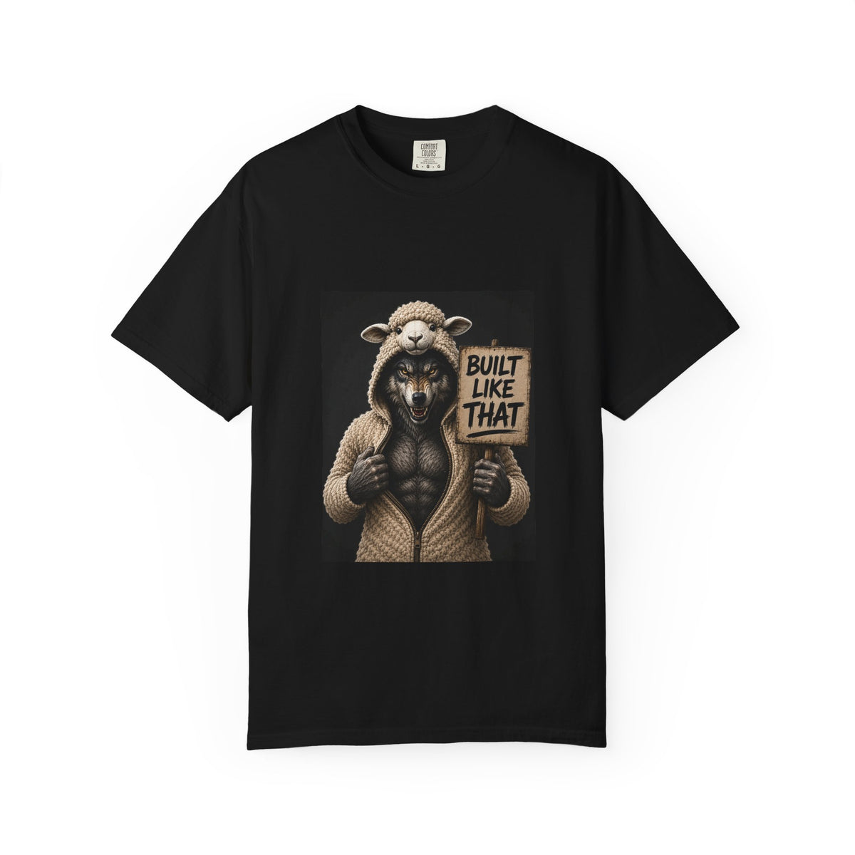 Wolf Not Sheep T-Shirt — "Built Like That"