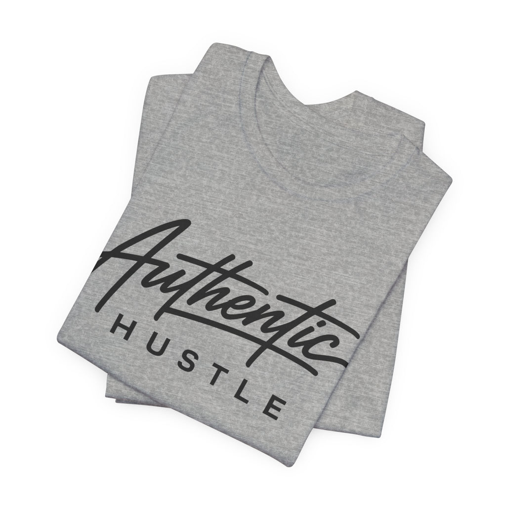 Authentic Hustle —  Unisex T‑Shirt